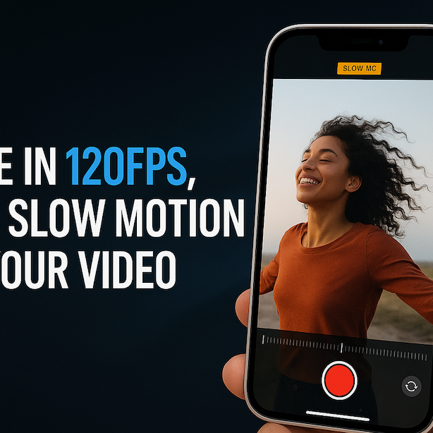 120 FPS Video Editing on iPhone: Add Slow Motion Anywhere with UpRes